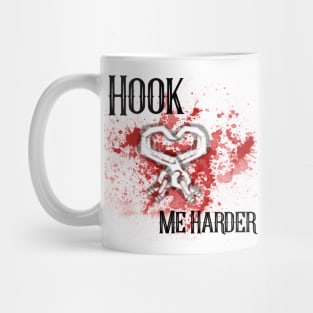 Hook Me Harder Mug